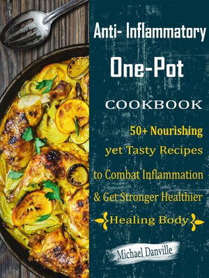 cover image of Anti- Inflammatory One-Pot Cookbook
